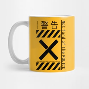 Not fond of the POLICE Mug